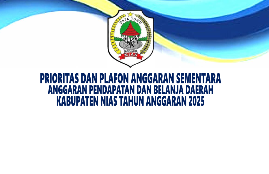 Informasi Prioritas Plafon Anggaran Sementara (PPAS) Tahun Anggaran 2025