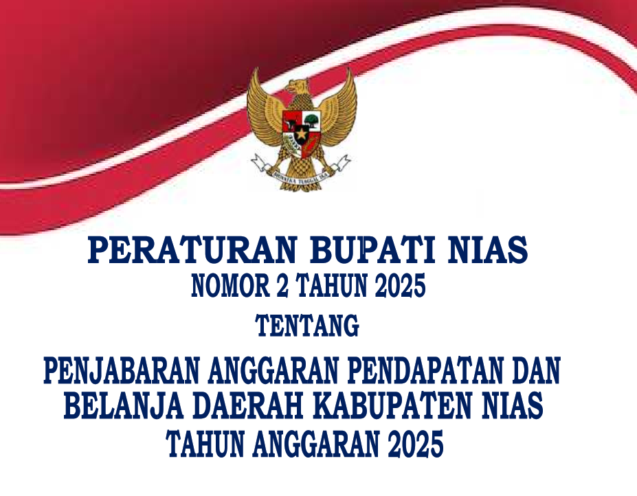 Informasi Peraturan Bupati Nias Nomor 2 Tahun 2025 Tentang Penjabaran APBD 2025