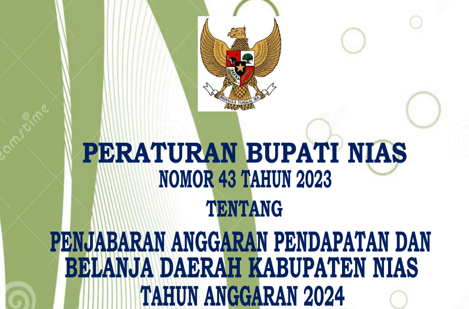 Informasi Peraturan Bupati Nias Nomor 43 Tahun 2023 tentang Penjabaran APBD Kabupaten Nias Tahun Anggaran 2024