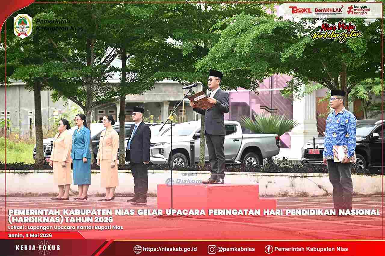 PEMERINTAH KABUPATEN NIAS GELAR UPACARA PERINGATAN HARI PENDIDIKAN NASIONAL (HARDIKNAS) TAHUN 2026