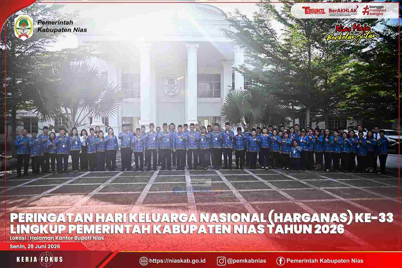 PEMERINTAH KABUPATEN NIAS PERINGATI HARI KELUARGA NASIONAL (HARGANAS) KE-33 TAHUN 2026