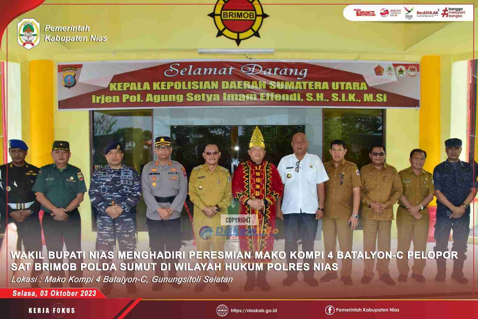 WAKIL BUPATI NIAS HADIRI PERESMIAN MAKO KOMPI 4 BATALYON C PELOPOR  SAT BRIMOB POLDA SUMUT DI WILAYAH HUKUM POLRES NIAS