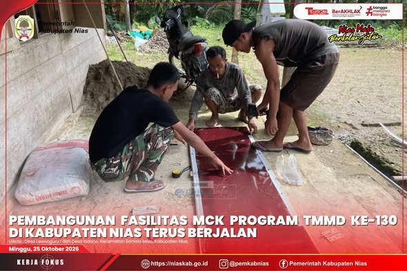 Pembangunan Fasilitas MCK Program TMMD ke-130 di Kabupaten Nias Terus Berjalan