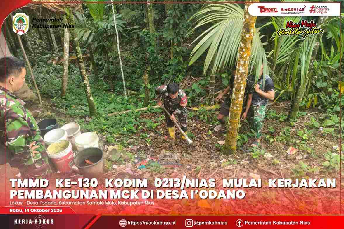 TMMD ke-130 KODIM 0213/NIAS MULAI KERJAKAN PEMBANGUNAN MCK DI DESA I’ODANO